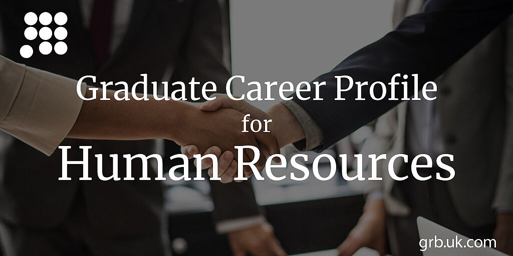 HR Graduate Career Profile, HR Careers GRB