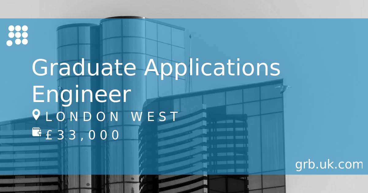Graduate Applications Engineer Job in West London | GRB