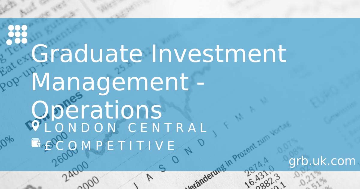 Graduate Investment Management Operations Job in London